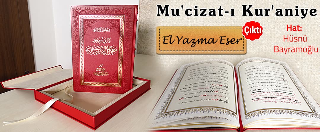 Hüsnü Bayramoğlu Hattıyla İtibar Basım Mu’cizat-ı Kur’aniye Risalesi Çıktı