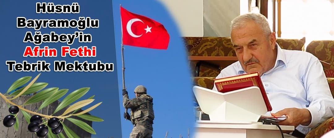 Hüsnü Bayramoğlu Ağabey’in Afrin Fethi Tebrik Mektubu