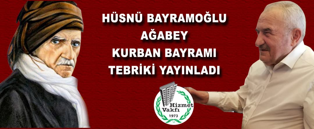 Hüsnü Bayram Ağabey’den Kurban Bayramı Tebriki
